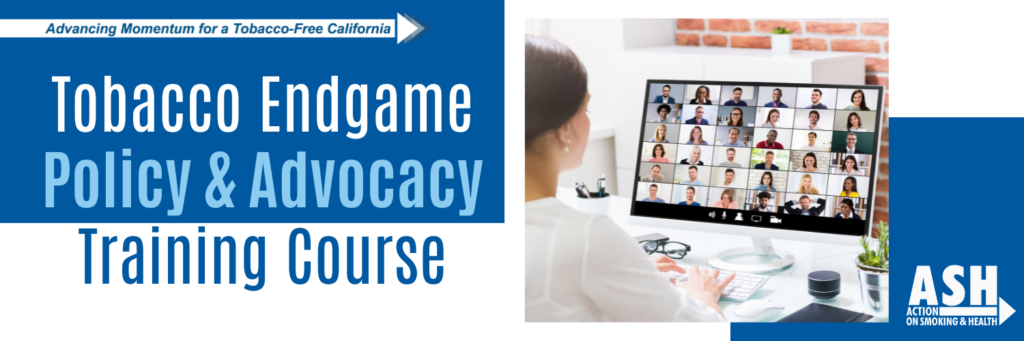 Register for the Tobacco Endgame Policy and Advocacy Training Course
